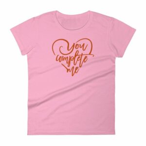 You Complete Me Heart Valentine Lovers T-Shirt Women's short sleeve t-shirt - Image 16