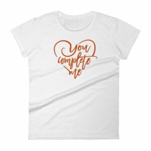 You Complete Me Heart Valentine Lovers T-Shirt Women's short sleeve t-shirt - Image 2