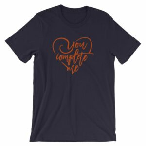 You Complete Me Heart Valentine Lovers Short-Sleeve Unisex T-Shirt - Image 7
