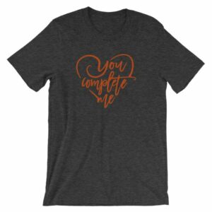 You Complete Me Heart Valentine Lovers Short-Sleeve Unisex T-Shirt - Image 8