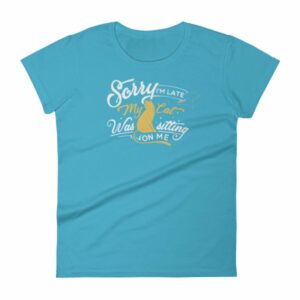 Sorry Im late My Cat Was Sitting On Me Funny Kitty Women's short sleeve t-shirt - Image 13