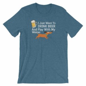 Drink Beer and Play With My Weiner Dachshund Lovers Funny Short-Sleeve Unisex T-Shirt - Image 9