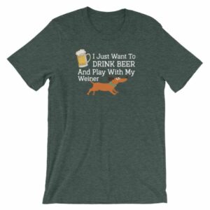 Drink Beer and Play With My Weiner Dachshund Lovers Funny Short-Sleeve Unisex T-Shirt - Image 3