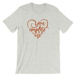 You Complete Me Heart Valentine Lovers Short-Sleeve Unisex T-Shirt