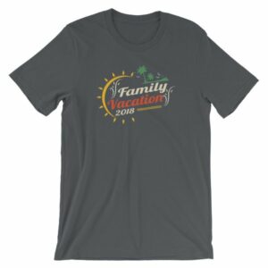 Family Vacation 2018 Fun Family Outing Short-Sleeve Unisex T-Shirt - Image 5