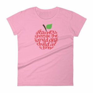 Teachers Change The World One Child At A Time Women's short sleeve t-shirt - Image 15