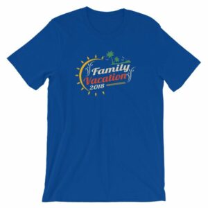 Family Vacation 2018 Fun Family Outing Short-Sleeve Unisex T-Shirt - Image 10
