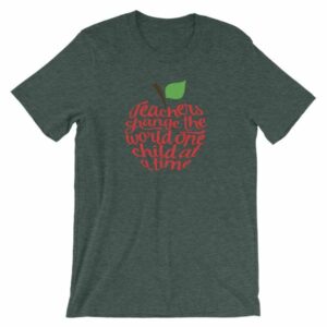 Teachers Change The World One Child At A Time Short-Sleeve Unisex T-Shirt - Image 3