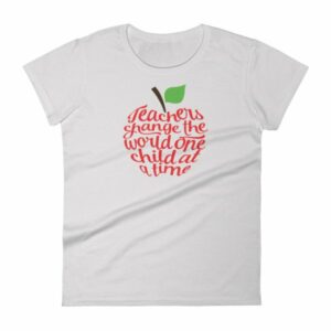 Teachers Change The World One Child At A Time Women's short sleeve t-shirt - Image 11