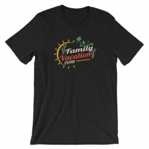 Family Vacation 2018 Fun Family Outing Short-Sleeve Unisex T-Shirt