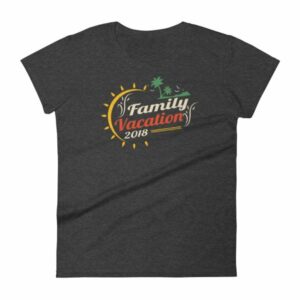 Family Vacation 2018 Fun Family Outing Women's short sleeve t-shirt - Image 3