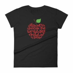 Teachers Change The World One Child At A Time Women's short sleeve t-shirt