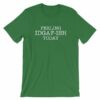 Feeling IDGAF-Ish Today Snarky Funny Short-Sleeve Unisex T-Shirt - Image 8