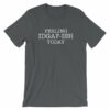Feeling IDGAF-Ish Today Snarky Funny Short-Sleeve Unisex T-Shirt - Image 5