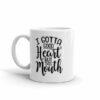 I Gotta Good Heart But This Mouth Funny Sassy Coffee Mug - Image 3
