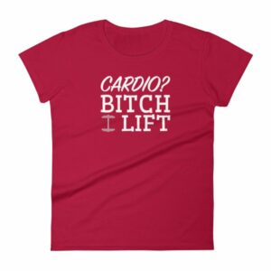 Cardio? Bitch I Lift Funny Ladies Workout Women's short sleeve t-shirt - Image 17