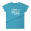 Cardio? Bitch I Lift Funny Ladies Workout Women's short sleeve t-shirt - Image 13