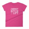 Cardio? Bitch I Lift Funny Ladies Workout Women's short sleeve t-shirt - Image 16