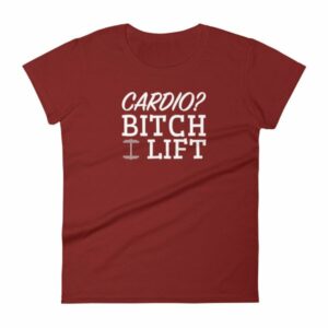Cardio? Bitch I Lift Funny Ladies Workout Women's short sleeve t-shirt - Image 14