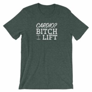 Cardio? Bitch I Lift Funny Ladies Workout Short-Sleeve Unisex T-Shirt - Image 3