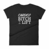 Cardio? Bitch I Lift Funny Ladies Workout Women's short sleeve t-shirt