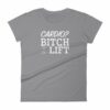 Cardio? Bitch I Lift Funny Ladies Workout Women's short sleeve t-shirt - Image 5
