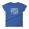 Cardio? Bitch I Lift Funny Ladies Workout Women's short sleeve t-shirt - Image 9