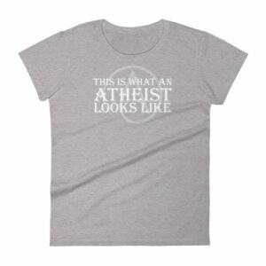 This Is What An Atheist Looks Like Atheism Women's short sleeve t-shirt - Image 7