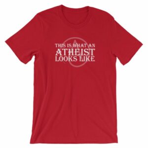 This Is What An Atheist Looks Like Atheism Short-Sleeve Unisex T-Shirt - Image 13