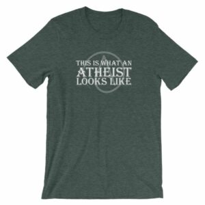 This Is What An Atheist Looks Like Atheism Short-Sleeve Unisex T-Shirt - Image 3
