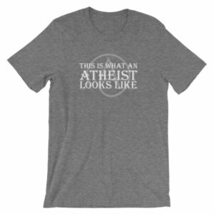 This Is What An Atheist Looks Like Atheism Short-Sleeve Unisex T-Shirt - Image 8