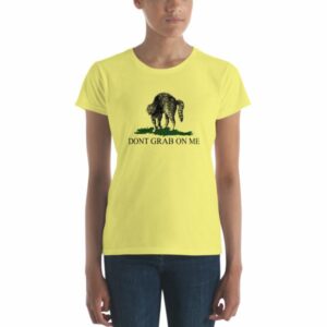 Dont Grab on Me Pussy Cat Funny Political Short Sleeve Women’s T-Shirt