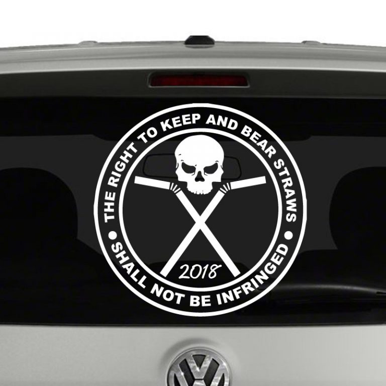 The Right To Keep and Bear Straws Shall Not Be Infringed Vinyl Decal Sticker