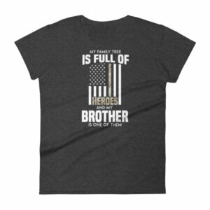 My Family Tree Is Full Of Hero's My Brother is One Women's short sleeve t-shirt - Image 3