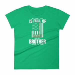 My Family Tree Is Full Of Hero's My Brother is One Women's short sleeve t-shirt - Image 10