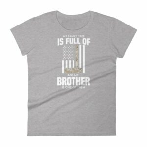 My Family Tree Is Full Of Hero's My Brother is One Women's short sleeve t-shirt - Image 7