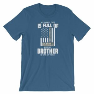 My Family Tree Is Full Of Hero's My Brother is One T-Shirt - Image 10