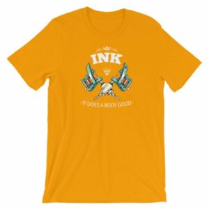 Ink It Does A Body Good Tattoo Lovers Short-Sleeve Unisex T-Shirt - Image 13