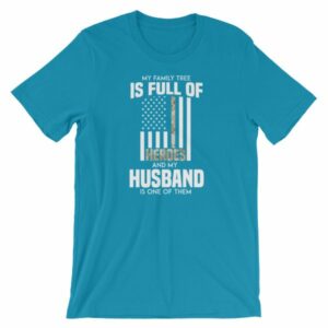 My Family Tree Is Full Of Hero's My Husband is One Short-Sleeve Unisex T-Shirt - Image 12