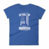 My Family Is Full Of Hero's My Husband is One Thin Blue Line Women's short sleeve t-shirt - Image 9