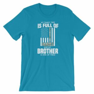 My Family Tree Is Full Of Hero's My Brother is One T-Shirt - Image 12