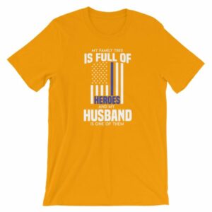My Family Tree Is Full Of Hero's My Husband is One Thin Blue Line Short-Sleeve Unisex T-Shirt - Image 13