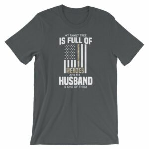My Family Tree Is Full Of Hero's My Husband is One Short-Sleeve Unisex T-Shirt - Image 6