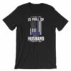 My Family Tree Is Full Of Hero's My Husband is One Thin Blue Line Short-Sleeve Unisex T-Shirt
