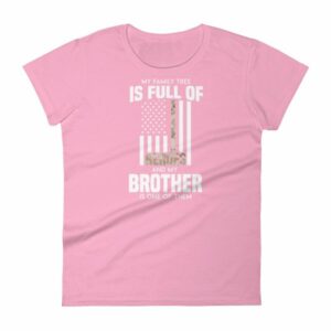 My Family Tree Is Full Of Hero's My Brother is One Women's short sleeve t-shirt - Image 15