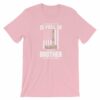 My Family Tree Is Full Of Hero's My Brother is One T-Shirt - Image 14