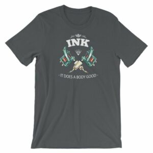 Ink It Does A Body Good Tattoo Lovers Short-Sleeve Unisex T-Shirt - Image 6