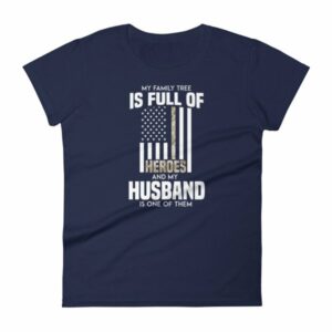 My Family Tree Is Full Of Hero's My Husband is One Women's short sleeve t-shirt - Image 4