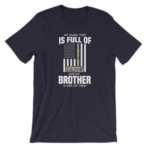 My Family Tree Is Full Of Hero's My Brother is One T-Shirt - Image 7