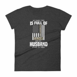 My Family Tree Is Full Of Hero's My Husband is One Women's short sleeve t-shirt - Image 3